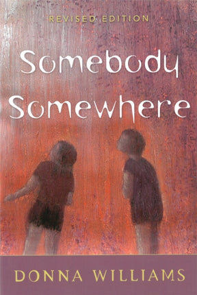 Somebody Somewhere: Breaking Free from the World of Autism