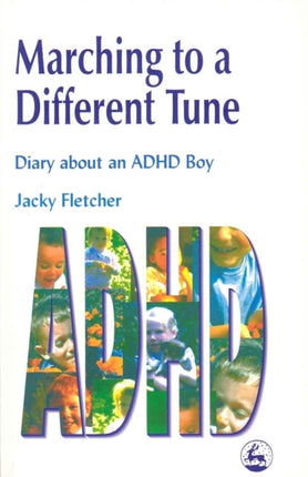 Marching to a Different Tune: Diary About an ADHD