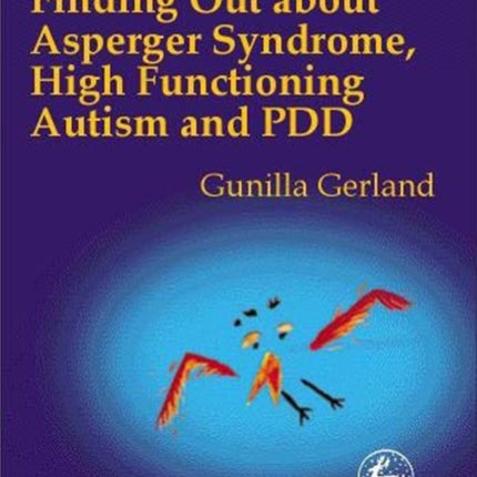 Finding Out About Asperger Syndrome, High-Functioning Autism and PDD