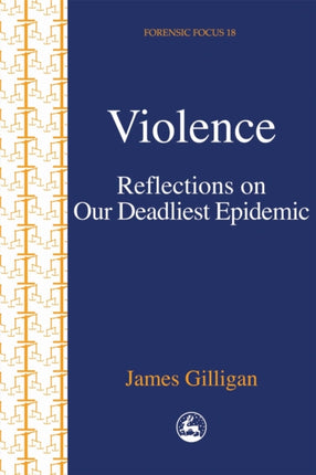 Violence: Reflections on Our Deadliest Epidemic