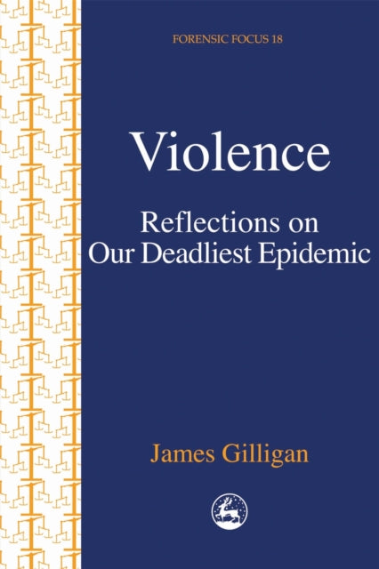 Violence: Reflections on Our Deadliest Epidemic