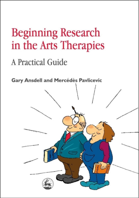 Beginning Research in the Arts Therapies: A Practical Guide