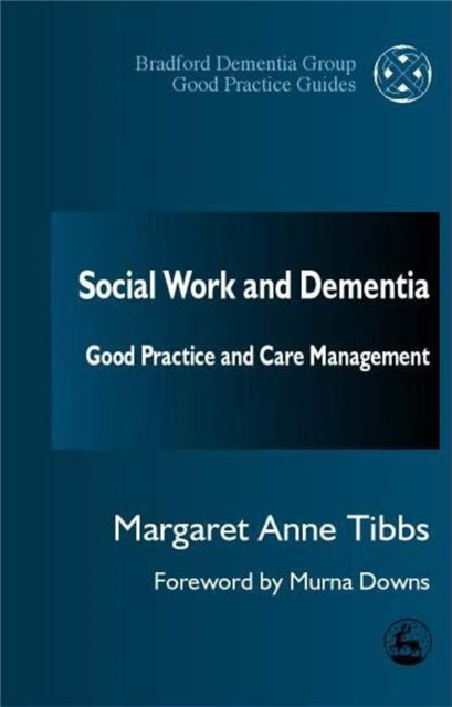 Social Work and Dementia: Good Practice and Care Management