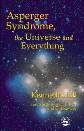 Asperger Syndrome, the Universe and Everything: Kenneth's Book