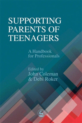 Supporting Parents of Teenagers: A Handbook for Professionals