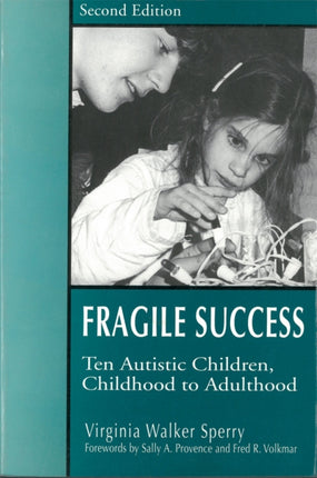 Fragile Success: Ten Autistic Children, Childhood