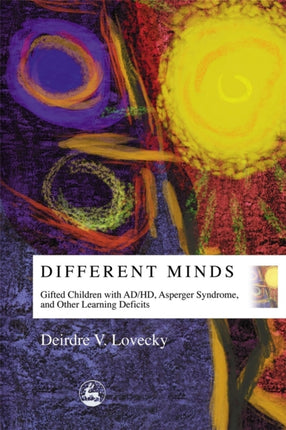 Different Minds: Gifted Children with AD/HD,