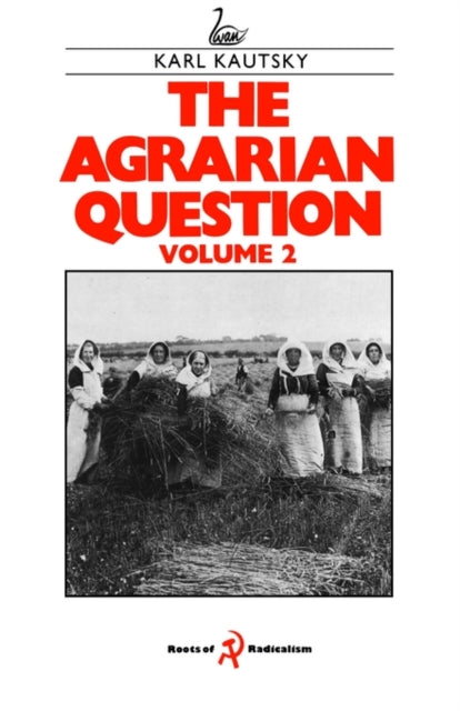 The Agrarian Question Volume 2