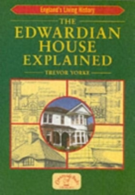 The Edwardian House Explained: A Brief History of British Architecture from 1900-1914