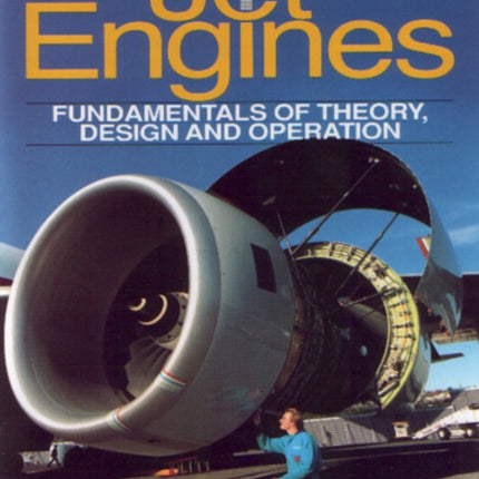 Jet Engines: Fundamentals of Theory, Design and Operation