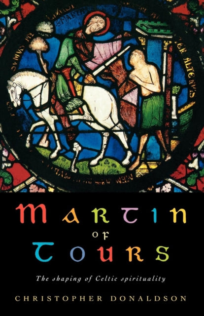 Martin of Tours: The shaping of Celtic