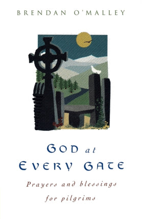 God at Every Gate: Prayers and Blessings for Pilgrims
