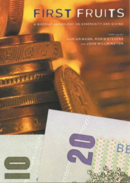 First Fruits: An All-age Worship Anthology on Generosity and Giving