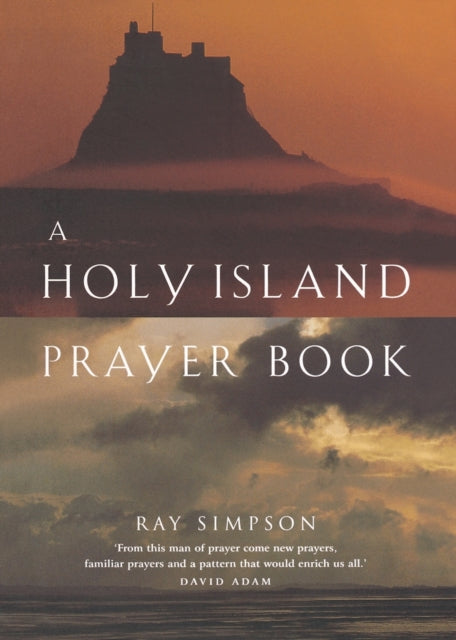 A Holy Island Prayer Book: Prayers and Readings from Lindisfarne