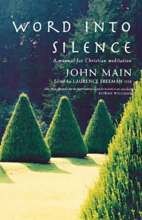 Word into Silence: A Manual for Christian