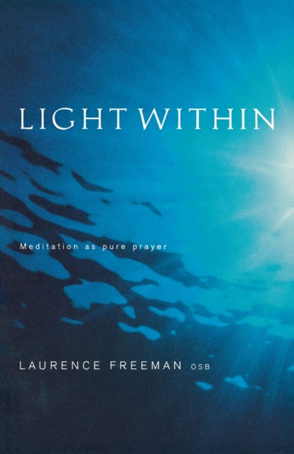 Light Within: Meditation as Pure Prayer