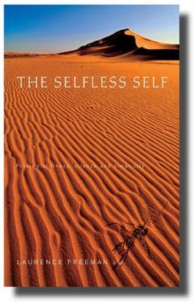 The Selfless Self: Finding Stillness, Silence and Simplicity