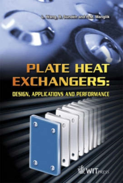 Plate Heat Exchangers: Design, Applications and Performance