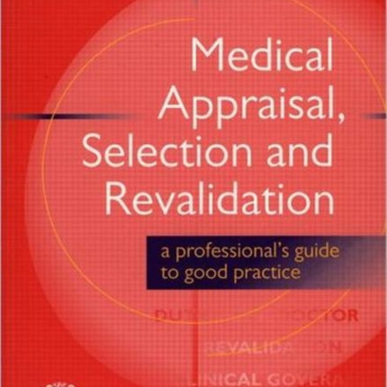 Medical Appraisal, Selection and Revalidation