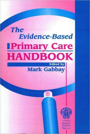 The Evidence-Based Primary Care Handbook