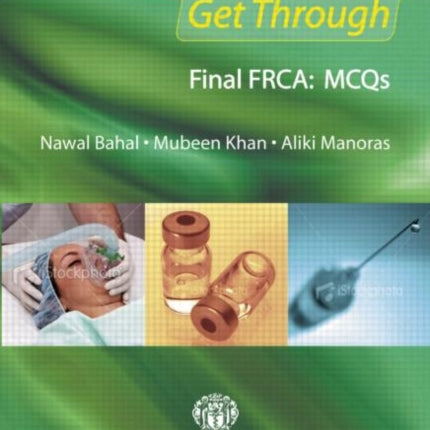 Get Through Final FRCA: MCQs