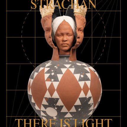 Tavares Strachan There is Light Somewhere