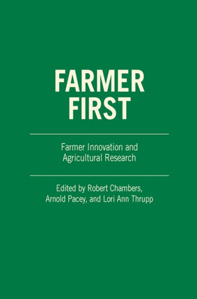Farmer First: Farmer innovation and agricultural