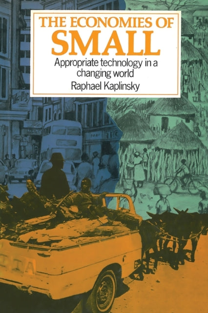 The Economies of Small: Appropriate technology in