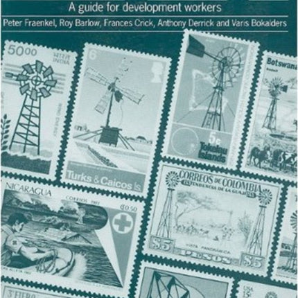 Windpumps: A guide for development workers