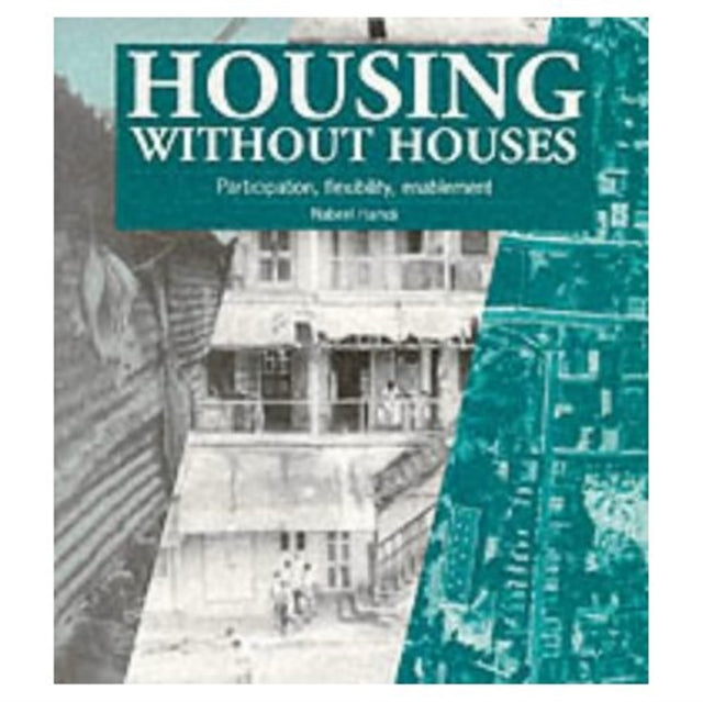 Housing without Houses: Participation,