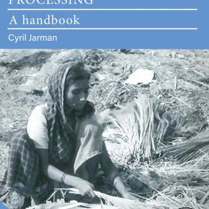Plant Fibre Processing: A handbook