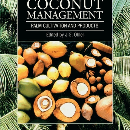 Modern Coconut Management: Palm cultivation and