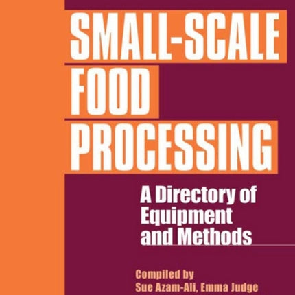 Small-Scale Food Processing: A directory of