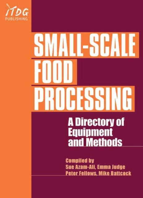 Small-Scale Food Processing: A directory of