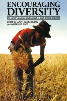 Encouraging Diversity: Crop development and conservation in plant genetic resources