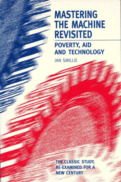 Mastering the Machine Revisited: Poverty, aid and technology