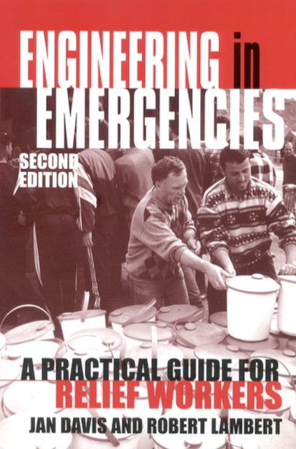 Engineering in Emergencies: A practical guide for