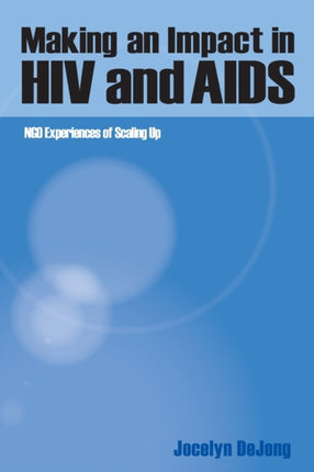 Making an Impact in HIV and Aids: NGO experiences