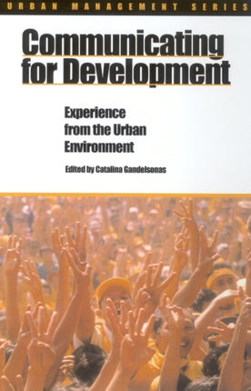 Communicating for Development: Experience from the urban environment