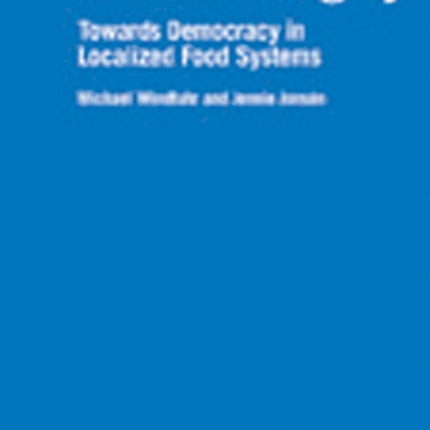 Food Sovereignty: Towards democracy in localized