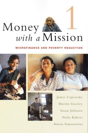 Money with a Mission Volume 1: Microfinance and
