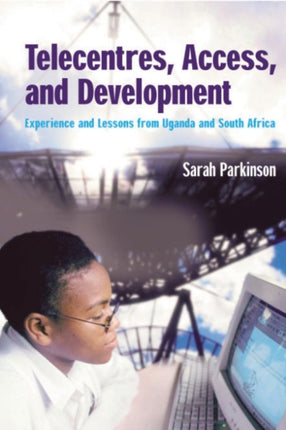 Telecentres, Access, and Development:: Experience