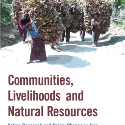 Communities, Livelihoods, and Natural Resources: