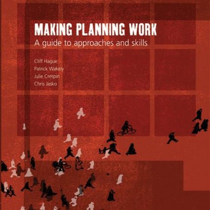 Making Planning Work: A guide to Approaches and Skills