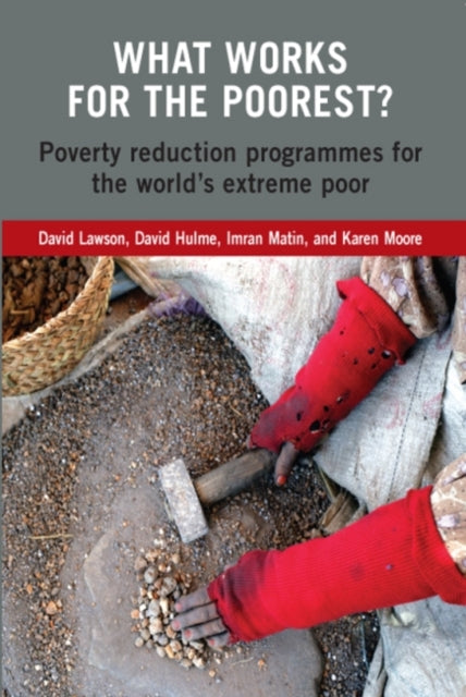 What Works for the Poorest?: Poverty reduction programmes for the world's extreme poor