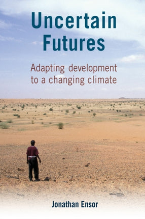 Uncertain Futures: Adapting development to a