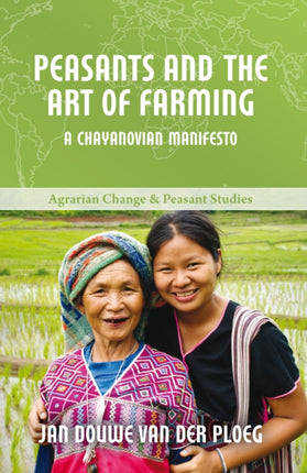 Peasants and the Art of Farming: A Chayanovian