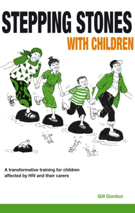 Stepping Stones with Children: A transformative training for children affected by HIV and their caregivers