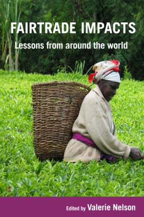 Fairtrade Impacts: Lessons from around the world