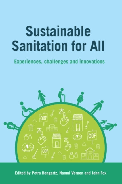 Sustainable Sanitation for All: Experiences,